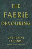 The Faerie Devouring 1771664274 Book Cover