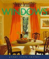 House Beautiful Windows (Great Style Series) 068814473X Book Cover