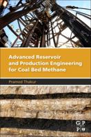 Advanced Reservoir and Production Engineering for Coal Bed Methane 012803095X Book Cover