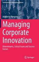 Managing Corporate Innovation : Determinants, Critical Issues and Success Factors 3030317676 Book Cover