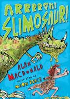 Arrrrgh! Slimosaur! 1408803356 Book Cover