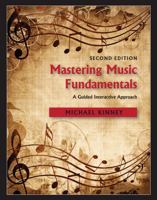 Mastering Music Fundamentals : A Guided Interactive Approach 1478639709 Book Cover