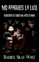 No Apagues La Luz: Microcuentos de Terror para Antes de Dormir B0CCXPGD76 Book Cover