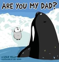 Are You My Dad? 0578494566 Book Cover