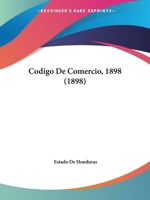 Codigo De Comercio, 1898 (1898) 1141703270 Book Cover