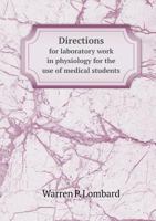 Directions for Laboratory Work in Physiology for the Use of Medical Students 1355399602 Book Cover