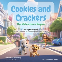 Cookies and Crackers - The Adventure Begins (StrongKids Series) B0CK3HKTFL Book Cover