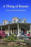 A Thing of Beauty: A Story of God's Provision B0H371941H Book Cover