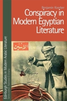 Conspiracy in Modern Egyptian Literature 1474417442 Book Cover