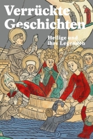 Verruckte Geschichten: Heilige Und Ihre Legenden 3796553036 Book Cover