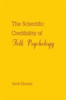 The Scientific Credibility of Folk Psychology 0805815716 Book Cover