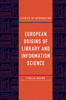 European Origins of Library and Information Science 1787567184 Book Cover