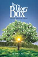 The Glory Box: In the Wake of Spring 1665571691 Book Cover