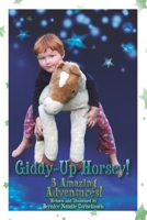 Giddy-Up Horsey! B0B5KV6BX1 Book Cover