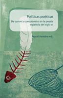 Políticas poéticas: de canon y compromiso en la poesía española del siglo XX (Spanish Edition) 8484897842 Book Cover