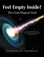 Feel Empty Inside?: The God-Shaped Void 1973625822 Book Cover