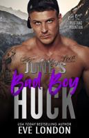 June's Bad Boy - Huck: A second chance, opposites attract, mountain man romance 1958438227 Book Cover
