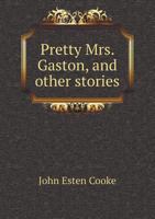 Pretty Mrs. Gaston 1274235960 Book Cover