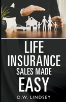 Life Insurance Sales Made Easy B0CLHKGXJG Book Cover