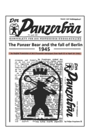 The Panzer Bear and the Fall of Berlin 1945 B0DYDXKFYJ Book Cover