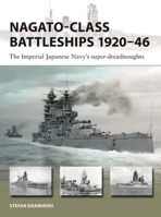 Nagato-Class Battleships 1920-46: The Imperial Japanese Navy's Super-Dreadnoughts 1472869575 Book Cover