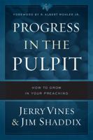 Progress in the Pulpit: How to Grow in Your Preaching 080241530X Book Cover