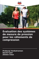 Évaluation des systèmes de mesure de pression pour les vêtements de compression (French Edition) 620992056X Book Cover