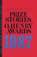 Prize Stories 1987: The O'Henry Awards (Prize Stories (O Henry Awards)) 038523595X Book Cover