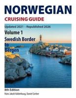 Norwegian Cruising Guide: Volume 1 – Swedish Border to Bergen / 8th Edition – Updated 2021 – Republished 2026 B0GRK15HT5 Book Cover