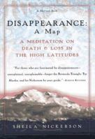 Disappearance: A Map: A Meditation on Death and Loss in the High Latitudes 0156004984 Book Cover