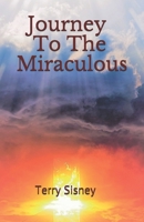 Journey To The Miraculous 1791911854 Book Cover