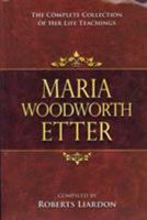 Maria Woodworth Etter Collection: The Complete Collection of Her Life Teachings 1606834258 Book Cover