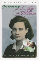 Missing Alice: In Search of a Mother's Voice (Writing American Women) 0815608640 Book Cover