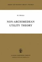 Non-Archimedean Utility Theory 9401017263 Book Cover