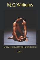 Walk a Fine Line Between Good and Evil B08BVRG1PP Book Cover