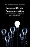 Internal Crisis Communication: Crisis Awareness, Leadership and Coworkership 1138354074 Book Cover