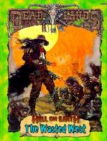 The Wasted West (Deadlands; PEG6005) (Deadlands: Hell on Earth (Hardback)) 1889546348 Book Cover