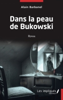 Dans la peau de Bukowski: Roman (French Edition) 2343255555 Book Cover