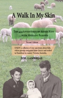 A Walk In My Skin: The misAdventures of Aussie Kids ...with Migrant Parents 0994633319 Book Cover