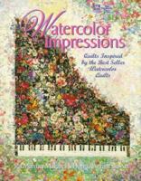 Watercolor Impressions : Quilts Inspired by the Bestseller Watercolor Quilts 1564771164 Book Cover