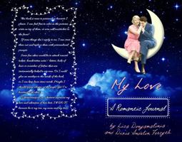 My Love: A Romantic Journal by Fascinating Womanhood 1946032220 Book Cover