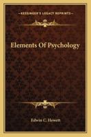 Elements of psychology;: Designed especially for young teachers, 1163086533 Book Cover