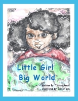 Little Girl, Big World B0BXMT96V5 Book Cover