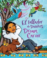 Dream Carver / El Tallador De Sueños 1643796356 Book Cover