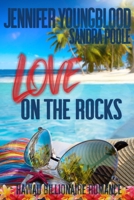 Love on the Rocks 1520763158 Book Cover