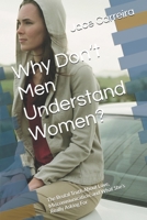 Why Don’t Men Understand Women?: The Brutal Truth About Love, Miscommunication, and What She’s Really Asking For B0FGWL9VF2 Book Cover