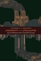 Modernity as Apocalypse: Sacred Nihilism and the Counterfeits of Logos 1621384837 Book Cover