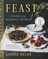 Feast: Food of the Islamic World 0062363034 Book Cover