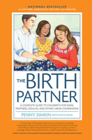 The Birth Partner: Everything You Need to Know to Help a Woman Through Childbirth 1558321950 Book Cover