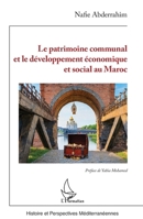 Le patrimoine communal et le développement économique et social au Maroc (Histoire Et Perspectives Méditerranéennes) (French Edition) 233645534X Book Cover